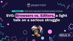 SVG: Browsers vs. Editors, a light talk on a serious struggle -  Martin Owens by Penpot Fest