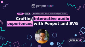 Crafting interactive audio experiences with Penpot and SVG - Elizabet Oliveira by Penpot Fest